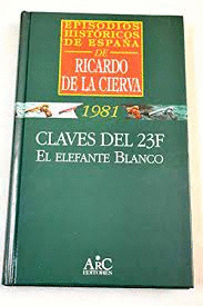 CLAVES DEL 23F. EL ELEFANTE BLANCO