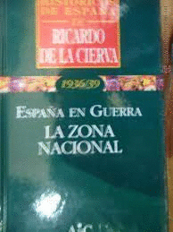 ESPAÑA EN GUERRA. LA ZONA NACIONAL