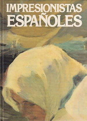 IMPRESIONISTAS ESPAÑOLES (TAPA DURA)