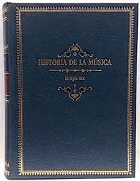 HISTORIA DE LA MÚSICA. EL SIGLO XIX (TAPA DURA)