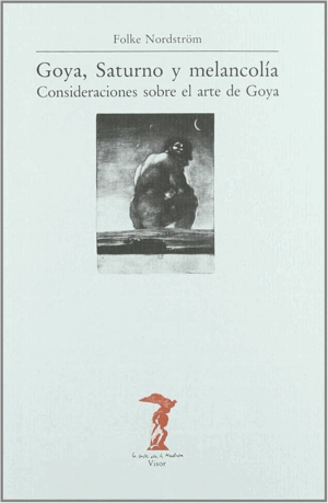 GOYA, SATURNO Y MELANCOLÍA