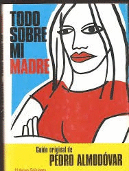 TODO SOBRE MI MADRE (TAPA DURA)