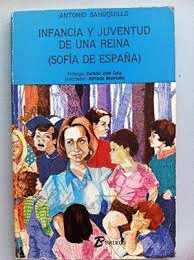 INFANCIA Y JUVENTUD DE UNA REINA : SOFÍA DE ESPAÑA