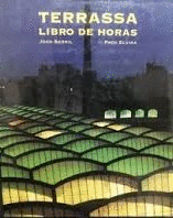 TERRASSA LIBRO DE HORAS (TAPA DURA)(PEQUEÑAS MARCAS EN SOBRECUBIERTA)