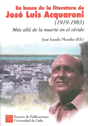 EN BUSCA DE LA LITERATURA DE JOSÉ LUIS ACQUARONI (1919-1983).