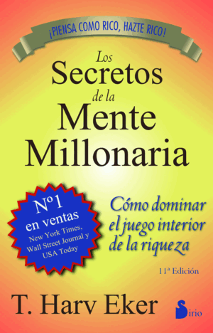 LOS SECRETOS DE LA MENTE MILLONARIA (BORDES ROZADOS) (ALGUNAS PÁGINAS SUBRAYADAS A LÁPIZ)