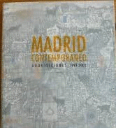 MADRID CONTEMPORÁNEO. ADQUISICIONES 1999-2001