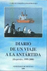 DIARIO DE UN VIAJE A LA ANTÁRTIDA (HESPÉRIDES, 1999-2000)