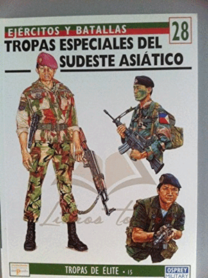TROPAS ESPECIALES DEL SUDESTE ASIÁTICO