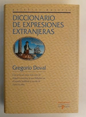 DICCIONARIO DE EXPRESIONES EXTRANJERAS (TAPA DURA)(MARCAS EN BORDES DE SOBRECUBIERTA)