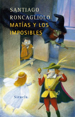 MATÍAS Y LOS IMPOSIBLES (TAPA DURA)