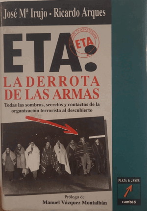 ETA. LA DERROTA DE LAS ARMAS (TAPA DURA)