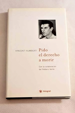 PIDO EL DERECHO A MORIR (TAPA DURA) (SOBRECUBIERTA OSCURECIDA)