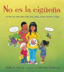¡NO ES LA CIGÜEÑA!