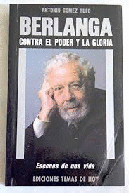 BERLANGA, CONTRA EL PODER Y LA GLORIA