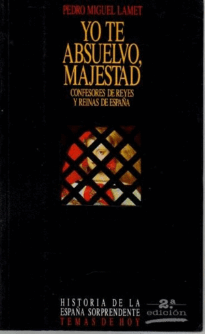 YO TE ABSUELVO, MAJESTAD