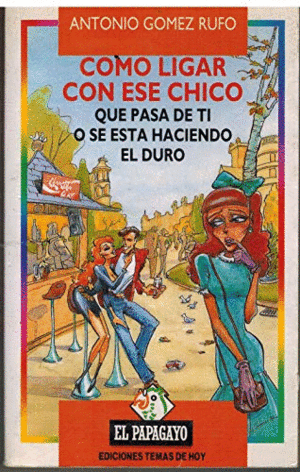 CÓMO LIGAR CON ESE CHICO