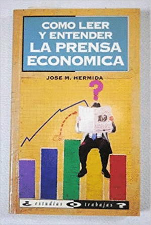COMO LEER Y ENTENDER LA PRENSA ECONOMICA