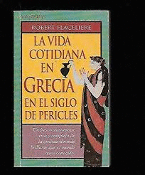 LA VIDA COTIDIANA EN GRECIA EN EL SIGLO DE PERICLES