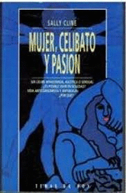 MUJER, CELIBATO Y PASIÓN