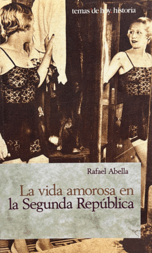 LA VIDA AMOROSA EN LA SEGUNDA REPÚBLICA