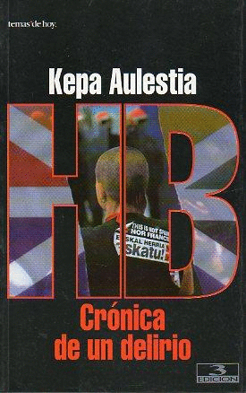 HB, CRÓNICA DE UN DELIRIO