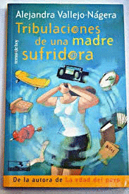 TRIBULACIONES DE UNA MADRE SUFRIDORA