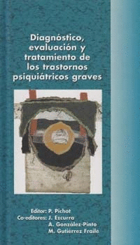 DIAGNOSTICO, EVALUACION Y TRATAMIENTO DE LOS TRASTORNOS PSIQUIATRICOS GRAVES (TAPA DURA)