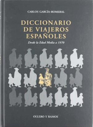 DICCIONARIO DE VIAJEROS ESPAÑOLES (TAPA DURA)