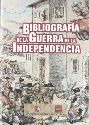 BIBLIOGRAFÍA DE LA GUERRA DE LA INDEPENDENCIA (TAPA DURA)