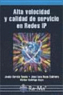 ALTA VELOCIDAD Y CALIDAD DE SERVICIO EN REDES IP.