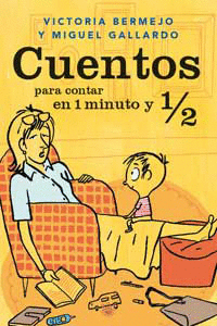 CUENTOS PARA CONTAR EN 1 MINUTO 1/2 (TAPA DURA)