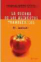 LA GUERRA DE LOS ALIMENTOS TRANSGENICOS