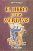EL LIBRO DE LOS MEDIUMS