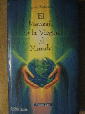 EL MENSAJE DE LA VIRGEN AL MUNDO (TAPA DURA)