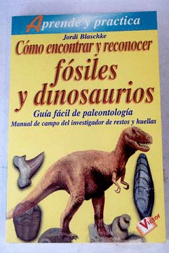 COMO ENCONTRAR Y RECONOCER FOSILES Y DINOSAURIOS