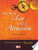 MÁS ALLÁ DE LA LEY DE LA ATRACCIÓN