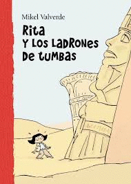 RITA Y LOS LADRONES DE TUMBAS (TAPA DURA)