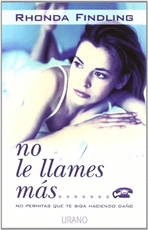 NO LE LLAMES MÁS