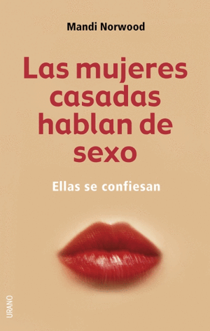 LAS MUJERES CASADAS HABLAN DE SEXO
