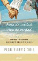 AMA DE VERDAD, VIVE DE VERDAD
