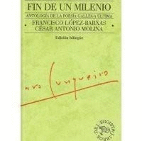 FIN DE UN MILENIO, EDICIÓN BILINGÜE GALLEGO-ESPAÑOL(TAPA DURA)