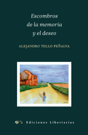 ESCOMBROS DE LA MEMORIA Y EL DESEO