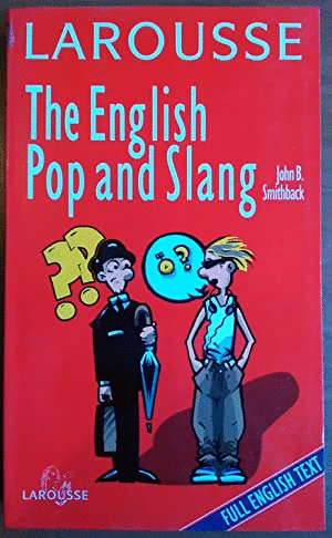 THE ENGLISH POP AND SLANG