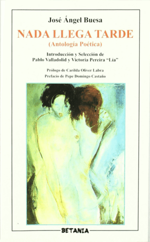 NADA LLEGA TARDE (ANTOLOGÍA POÉTICA)(ANOTACIÓN PARTE INFERIOR PORTADA)