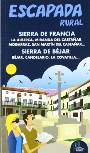 ESCAPADA RURAL SIERRA DE FRANCIA Y DE BEJAR