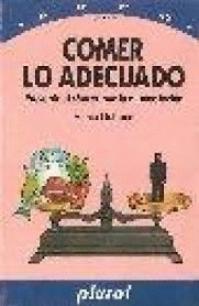 COMER LO ADECUADO : PREVENIR EL CÁNCER POR LA ALIMENTACIÓN