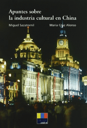 APUNTES SOBRE LA INDUSTRIA CULTURAL EN CHINA