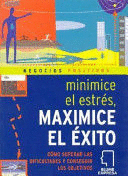 MINIMICE EL ESTRÉS, MAXIMICE EL ÉXITO