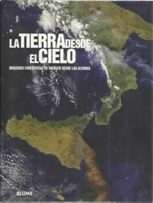 LA TIERRA DESDE EL CIELO (TAPA DURA)